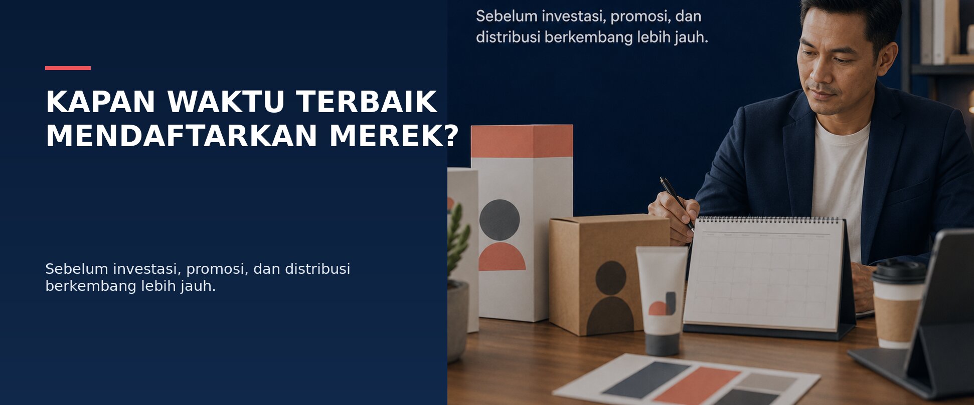 Kapan Waktu Terbaik Mendaftarkan Merek?